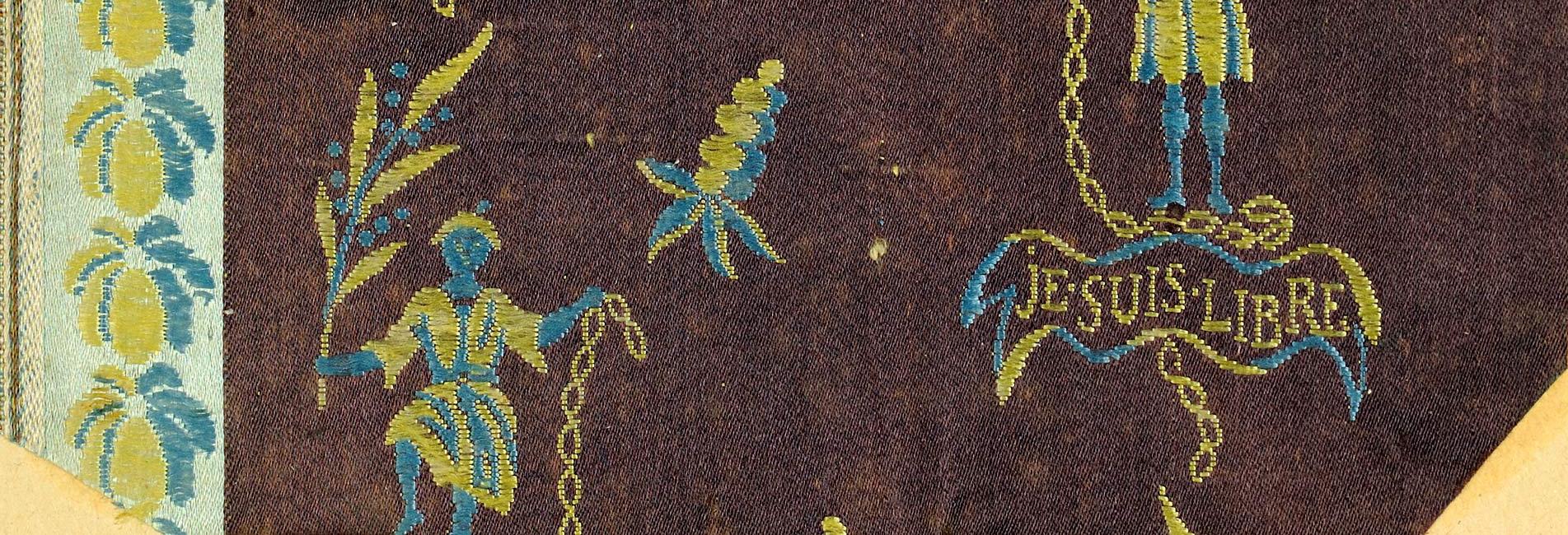 Fragment de soierie façonnée,1789 -  Inscriptions : "Je suis libre" "J'espère"