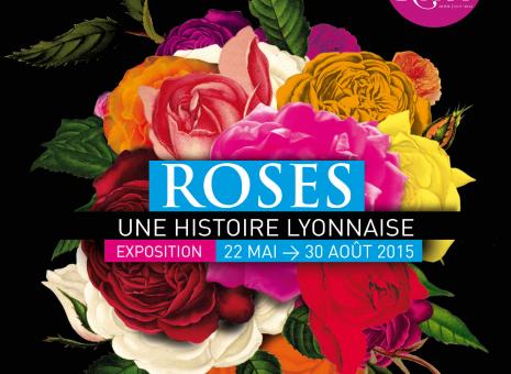Affiche de l'exposition "Roses, une histoire lyonnaise" au MHL - Gadagne en 2015