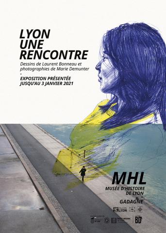 Affiche de l'exposition Lyon, une rencontre au MHL - Gadagne, avec Laurent Bonneau et Marie Demunter