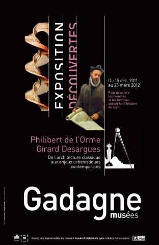 Affiche pour l'exposition Philibert De l'Orme et Girard Desargues au MHL - Gadagne en 2011-2012